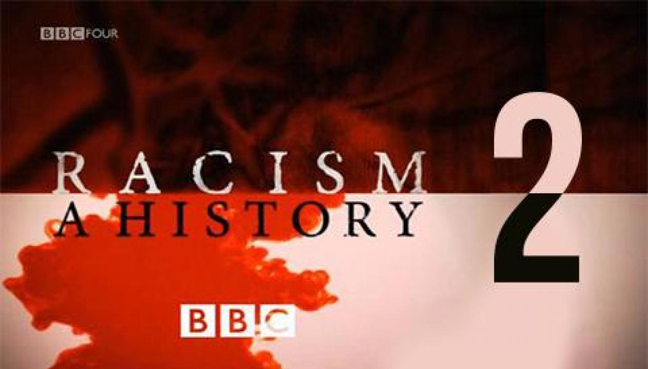 Racism: A History (2/3)